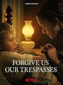 دانلود فیلم کوتاه Forgive Us Our Trespasses 2022421782-549270440