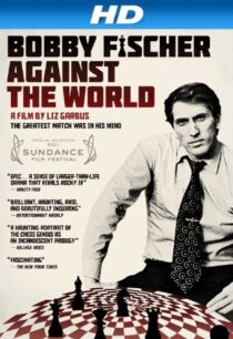 دانلود مستند Bobby Fischer Against the World 2011425049-1548536129