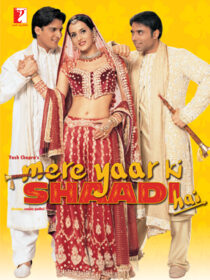 دانلود فیلم هندی Mere Yaar Ki Shaadi Hai 2002424371-1044591672