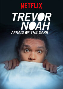 دانلود استندآپ کمدی Trevor Noah: Afraid of the Dark 2017424150-588328850