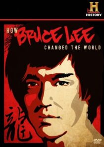 دانلود  مستند How Bruce Lee Changed the World 2009426814-1552772087