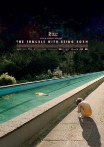 دانلود فیلم The Trouble with Being Born 2020426646-988541095