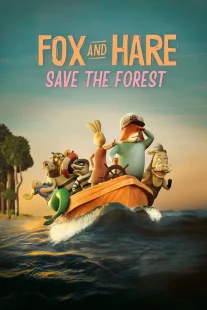 دانلود انیمیشن Fox & Hare Save the Forest 2024429742-1894290344