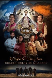 دانلود فیلم Our Lady of San Juan, Four Centuries of Miracles 2021430397-175697962