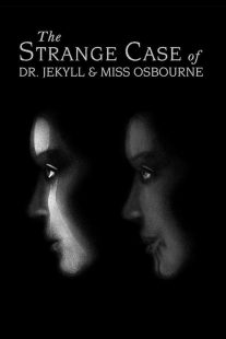 دانلود فیلم The Strange Case of Dr. Jekyll and Miss Osbourne 1981430824-639514551