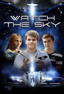 دانلود فیلم Watch the Sky 2017431801-1567846866