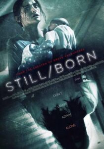 دانلود فیلم Still/Born 2017431422-139809406