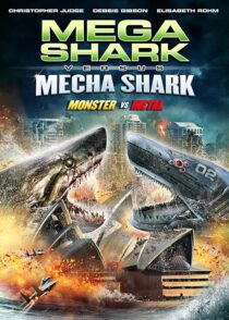 دانلود فیلم Mega Shark vs. Mecha Shark 2014433471-1566803936