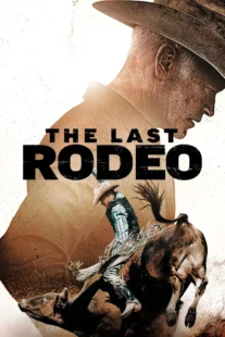 دانلود فیلم The Last Rodeo 2025435015-788511736