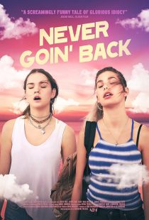 دانلود فیلم Never Goin’ Back 2018436159-537971882