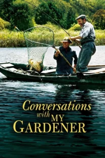 دانلود فیلم Conversations with My Gardener 2007435380-1387650899